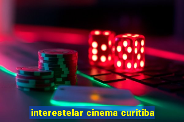 interestelar cinema curitiba